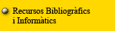Recursos Bibliogrfics i Informtics